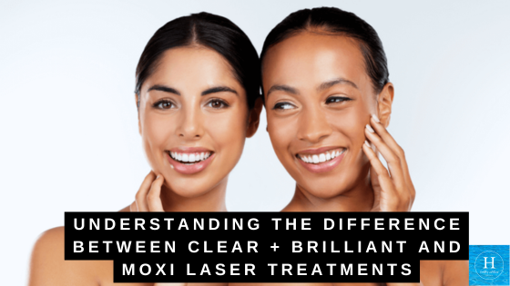 understanding clear and brilliant vs moxi laser