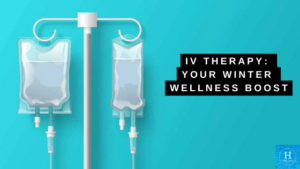 IV Therapy: Your Winter Wellness Boost