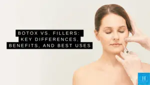 Botox vs. Fillers: Key Differences, Benefits, and Best Uses