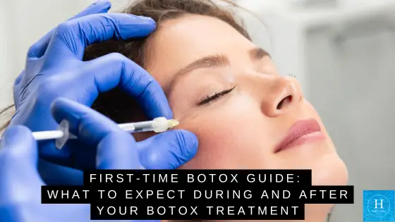 First-Time Botox Guide: What to Expect During and After Your Botox Treatment