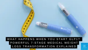 What Happens When You Start GLP1? Powerful 7-Stage Medical Weight Loss Transformation Explained